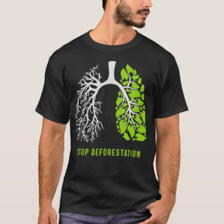 Stoppa avskogningen Naturens lungor T Shirt