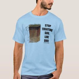 Stoppa behandling smutsar lik smuts (smutsa t shirt