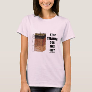 Stoppa behandling smutsar lik smuts (smutsa t-shirt
