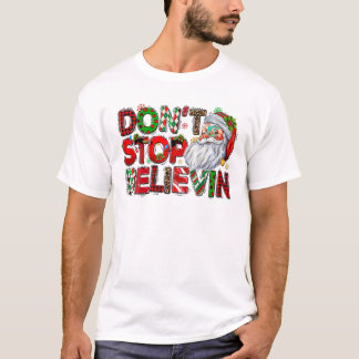 Stoppa Believin Jultomten Buffalo T Shirt