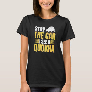 Stoppa bilen jag ser en Quokka-design för en quokk T Shirt