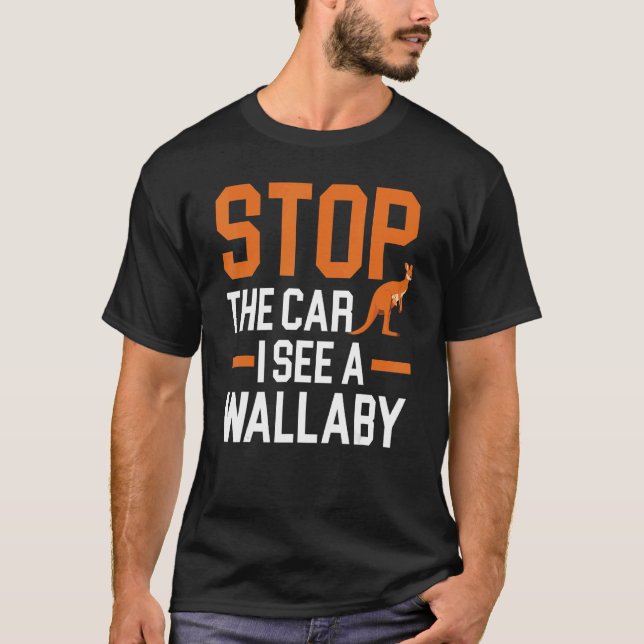 Stoppa bilen jag ser en Wallaby Kangaroo Animal Au T Shirt (Framsida)
