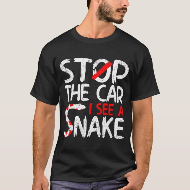 Stoppa bilen om du ser en orm Viper Breeder T Shirt (Framsida)