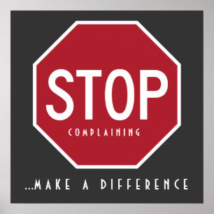 STOPPA Complaining_Make en skillnadaffisch Poster