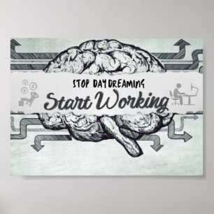 Stoppa dagdrömmar,Starta arbetsoffert för motiv Poster
