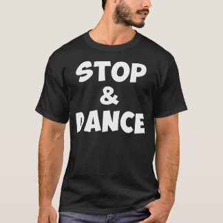 Stoppa & dansa skjortan t-shirt