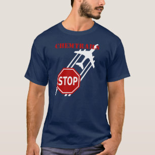 Stoppa det Chemtrails stoppet undertecknar på mö T-shirt