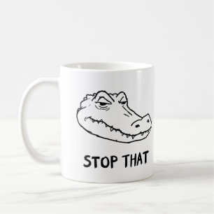 "STOPPA DET" Sarcastisk Alligator-mugg Kaffemugg