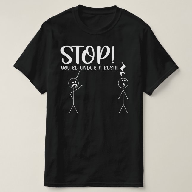 STOPPA DIG UNDER EN REST Musical Pun T Shirt (Design framsida)