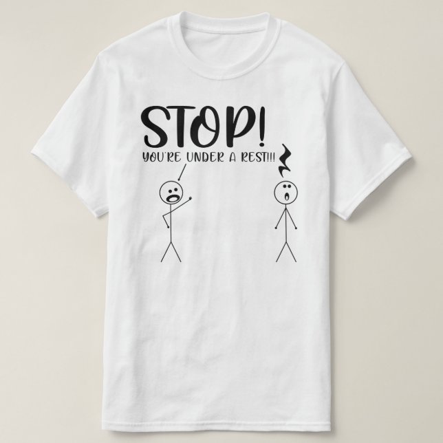 STOPPA DIG UNDER EN REST Musical Pun T Shirt (Design framsida)