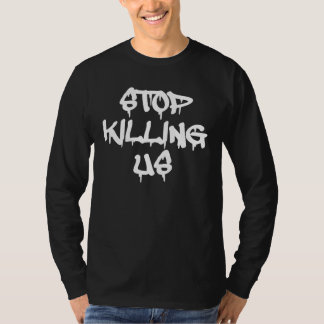 Stoppa dödandet oss T-tröja T-shirt