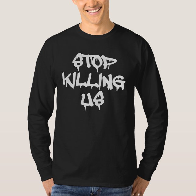 Stoppa dödandet oss T-tröja T-shirt (Framsida)