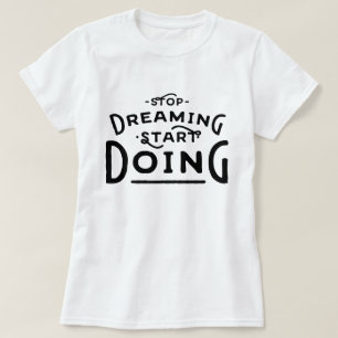 Stoppa Dreaming-start T Shirt