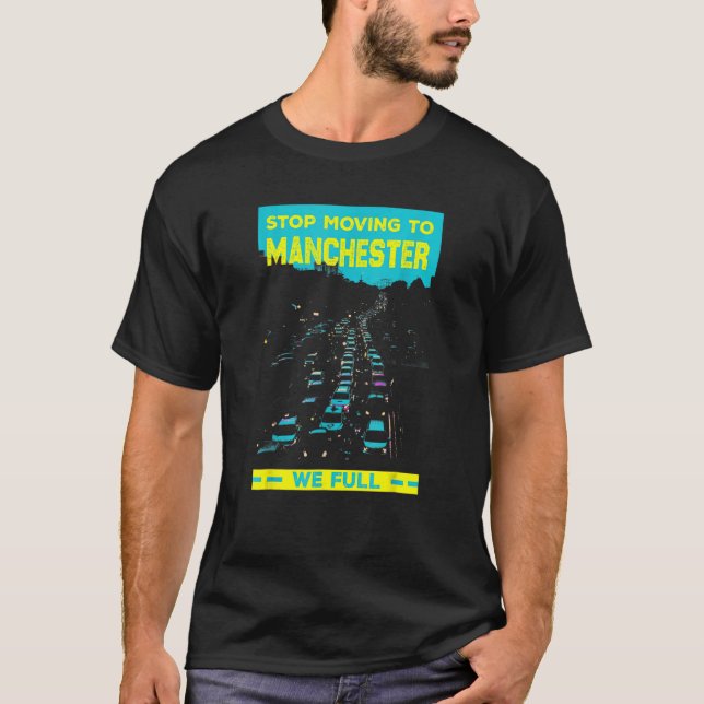 Stoppa Flytta till Manchester Uk Vi Fullt Traffic T Shirt (Framsida)