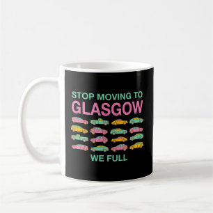 Stoppa Flyttan till Glasgow Vi Fullt UK Traffic Sc Kaffemugg