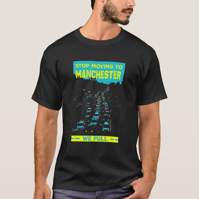 Stoppa Flyttan till Manchester Uk Vi Fullt Traffic T Shirt (Framsida)