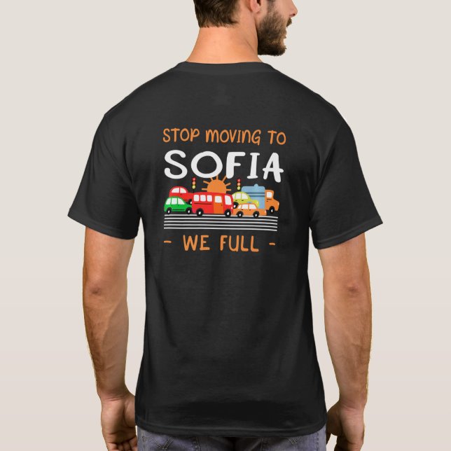 Stoppa Flyttan till Sofia Vi Fullt Bulgaria Humor  T Shirt (Baksida)