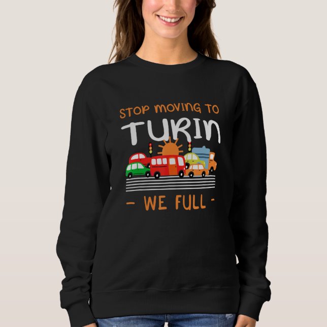 Stoppa Flyttan till Turin Vi Fullt Humor Italiensk T Shirt (Framsida)