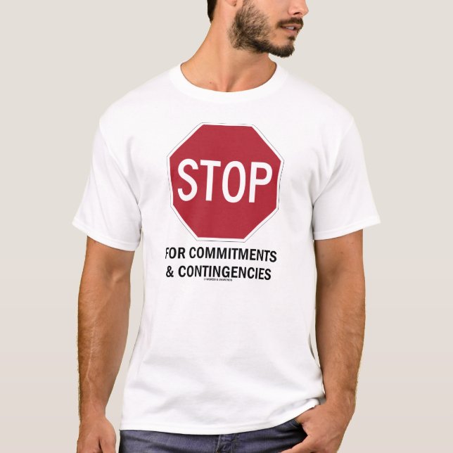 Stoppa för förpliktelser & eventualiteter t-shirt (Framsida)