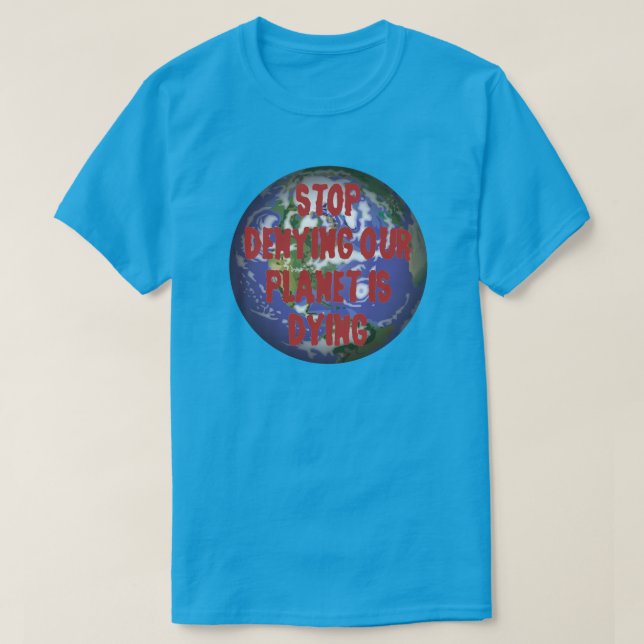 STOPPA FÖRDÖMNINGEN AV VÅRT PLANET ÄR DYRT T SHIRT (Design framsida)