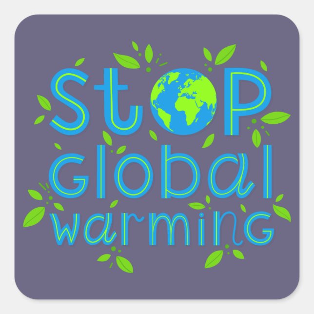 Stoppa global uppvärmning fyrkantigt klistermärke (Framsida)