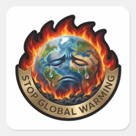 Stoppa Global Uppvärmning Gråtande Jord Flamma Mil Fyrkantigt Klistermärke