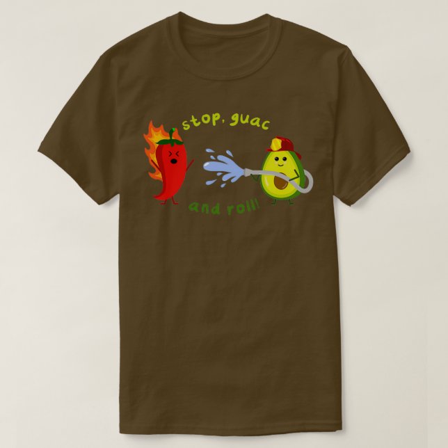 Stoppa Guac och Roll T Shirt (Design framsida)