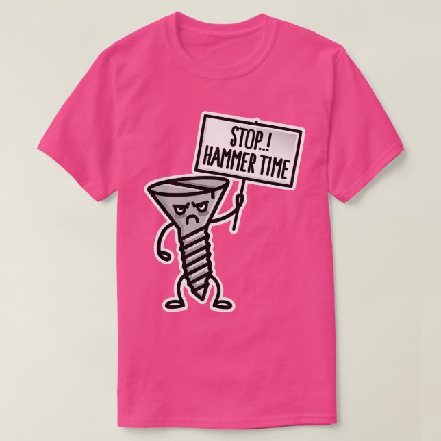 Stoppa Hammer-tiden.. Det här är ingen droppe-skru T Shirt (Design framsida)