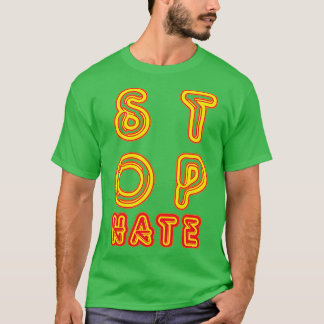 Stoppa Hate T Shirt