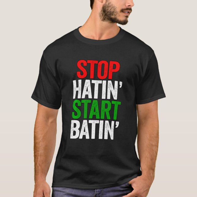 Stoppa hatin från att starta batin med positiv mas t shirt (Framsida)