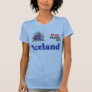 Stoppa Hatin på islandkvinna T-tröja Tee Shirt
