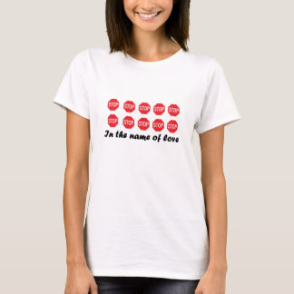 STOPPA i namn av KÄRLEKskjortan T-shirt