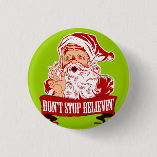 Stoppa inte att tro i Santa Knapp