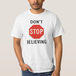 stoppa inte att tro tee shirt