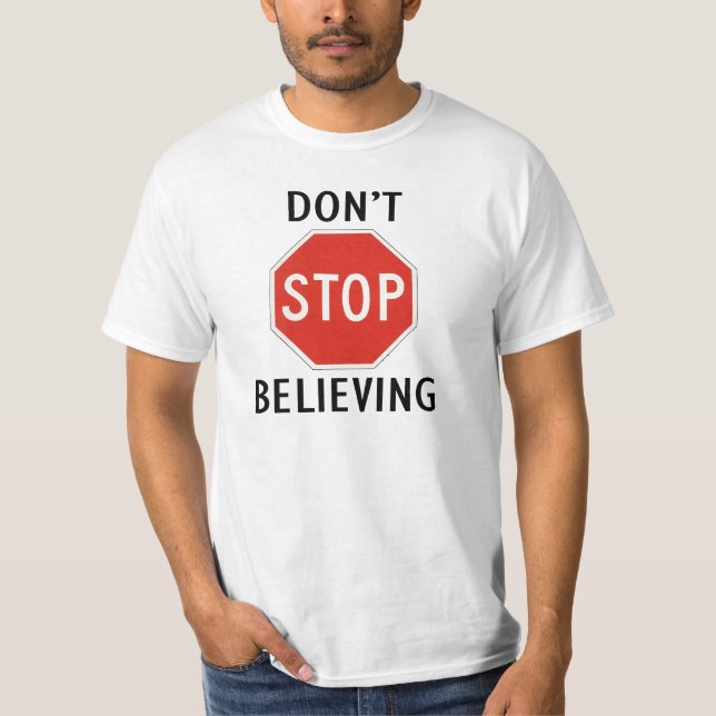 stoppa inte att tro tee shirt (Framsida)