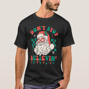 Stoppa inte Believin's Santa Glass Groovy Retro Ch T Shirt