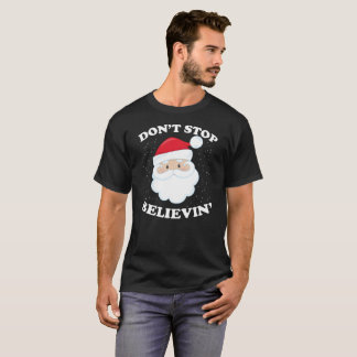 Stoppa inte den Believin gåvautslagsplatsen Tee