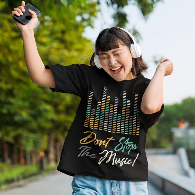Stoppa inte musiken t shirt (Skapare uppladdad)