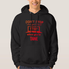 STOPPA INTE NÄR DU ÄR DÅLIG STOPPA NÄR DU ÄR GIVEN HOODIE