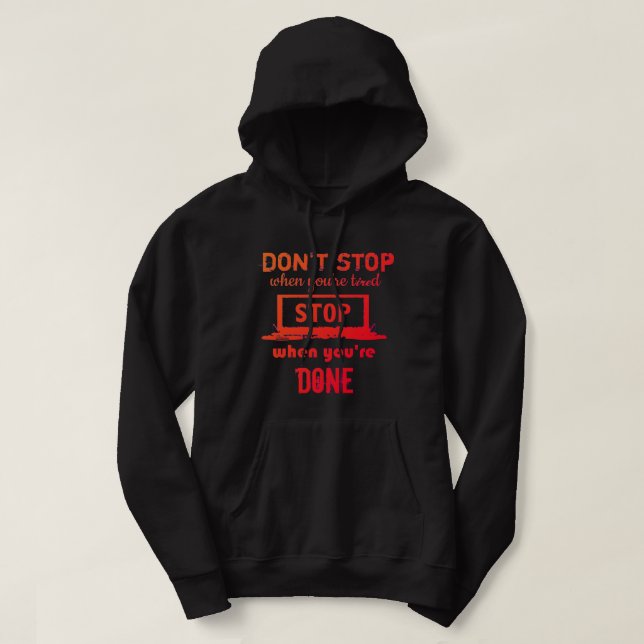 STOPPA INTE NÄR DU ÄR DÅLIG STOPPA NÄR DU ÄR GIVEN HOODIE (Design framsida)