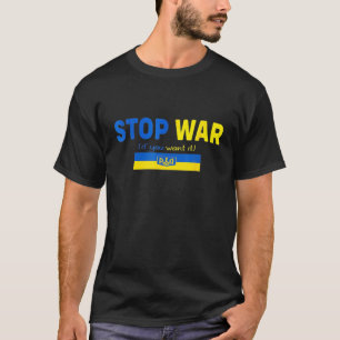 Stoppa Krig I stå på Ukrainas Flagga Support Ukrai T Shirt