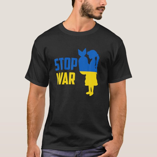 Stoppa Krig i Ukraina genom att stödja Ukraina T Shirt (Framsida)
