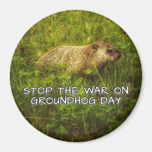 Stoppa krig på magneten för groundhogdagen magnet