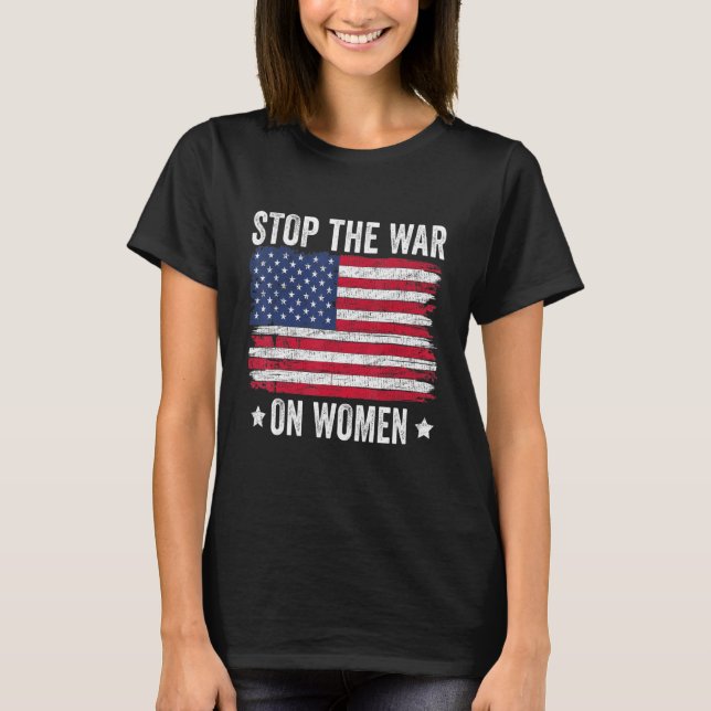 Stoppa Krig på Women American Flagga Pro Choice T Shirt (Framsida)