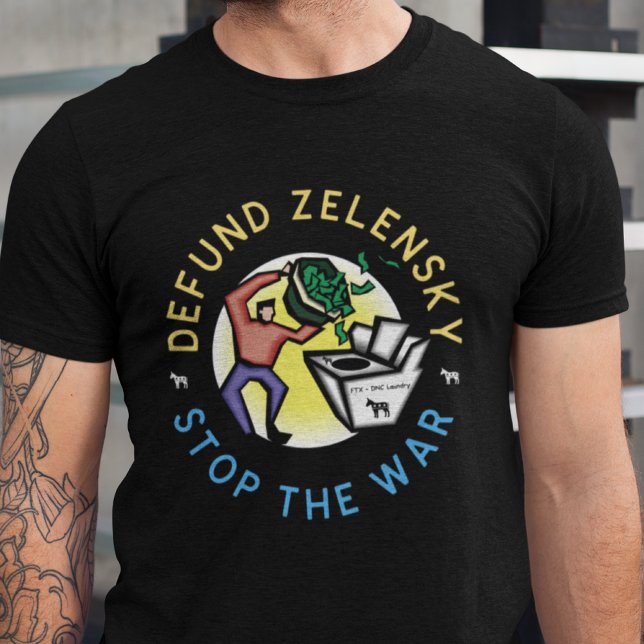 Stoppa Krig Ukraina Tee Defund Zelensky (Skapare uppladdad)