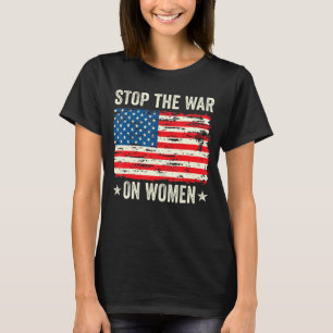 Stoppa Krigen om kvinnor Hennes val Kvinnors Höger T Shirt