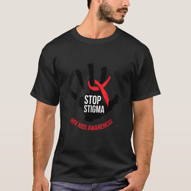Stoppa medvetenheten om Stigma Hiv i Aids, Världsd T Shirt (Framsida)