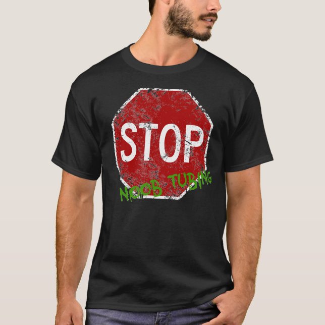 Stoppa Noob rör Tee Shirt (Framsida)