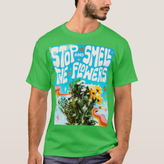 Stoppa och blötlägga blommorna t shirt