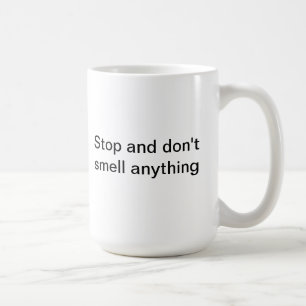 Stoppa och lukta inte något muggen kaffemugg